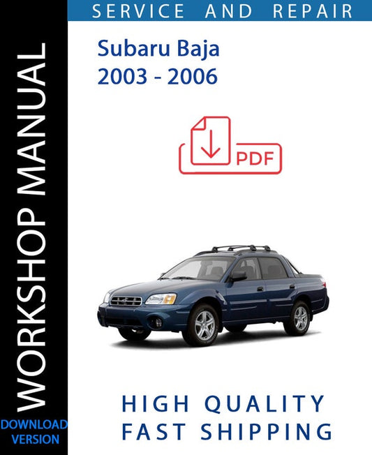 SUBARU BAJA 2003 - 2006 Workshop Manual | Instant Download