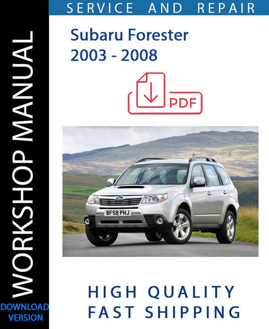 SUBARU FORESTER 2003 - 2008 Workshop Manual | Instant Download