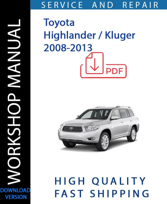 TOYOTA HIGHLANDER - KLUGER 2008-2013 Workshop Manual | Instant Download
