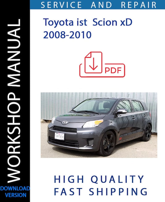 TOYOTA IST SCION XD 2008-2010 Workshop Manual | Instant Download