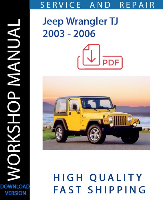 JEEP WRANGLER TJ 2003 2004 2005 2006 Service Repair Workshop Manual | Instant Download – Cover ...