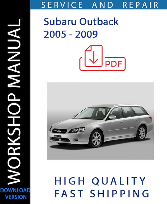 SUBARU LEGACY AND OUTBACK 2005 2006 2007 2008 2009  Workshop Manual | Instant Download