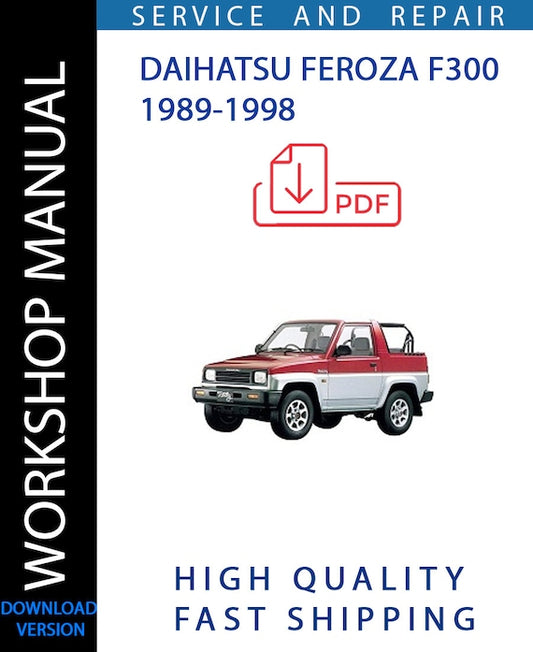 DAIHATSU FEROZA F300 1989-1998 Workshop Manual | Instant Download