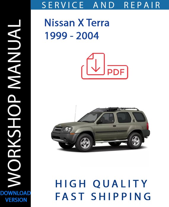 NISSAN X TERRA 1999 - 2004 Workshop Manual | Instant Download