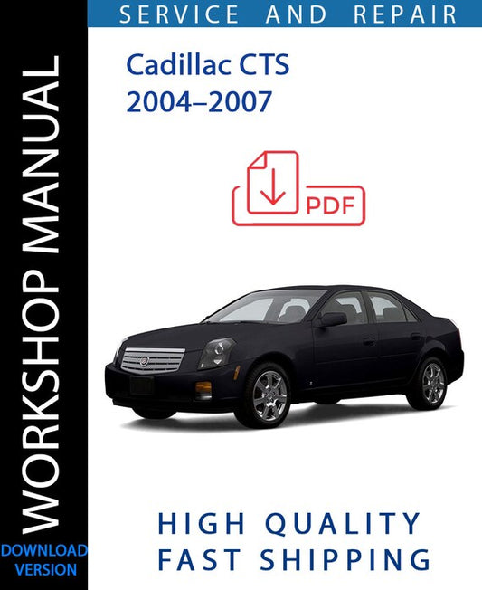 CADILLAC CTS 2004–2007 Workshop Manual | Instant Download