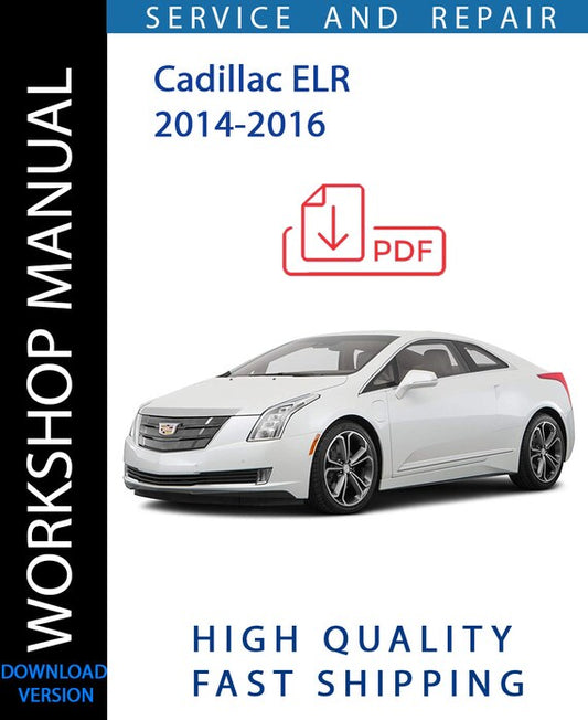 CADILLAC ELR 2014 - 2016 Workshop Manual | Instant Download