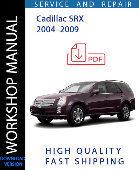 CADILLAC SRX 2004–2009 Workshop Manual | Instant Download