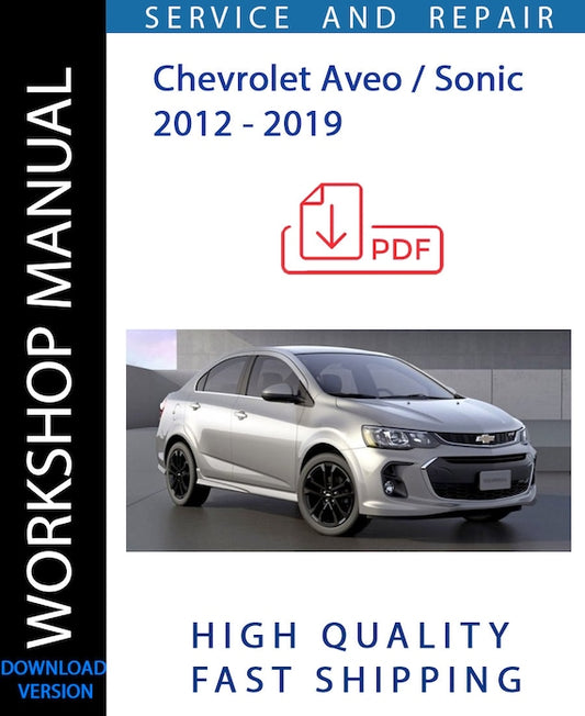 CHEVROLET AVEO - SONIC 2012 - 2019 Workshop Manual | Instant Download