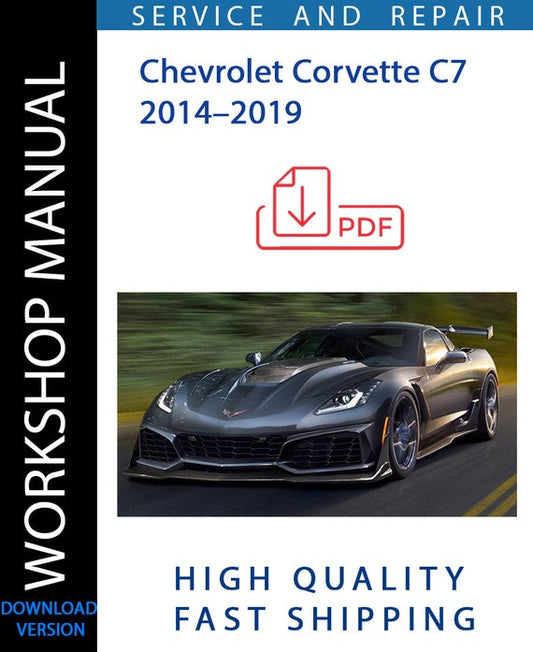 CHEVROLET CORVETTE C7 2014–2019 Workshop Manual | Instant Download