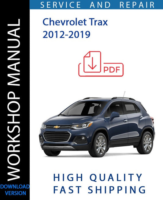 CHEVROLET TRAX 2012-2019 Workshop Manual | Instant Download