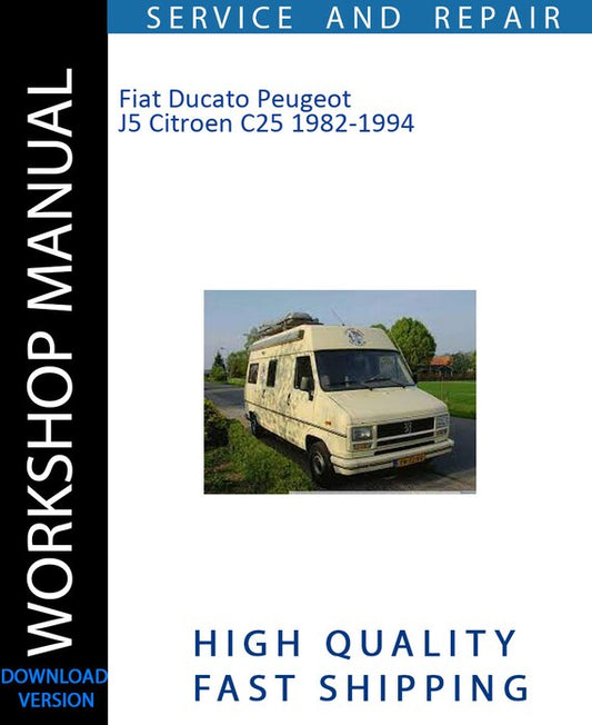 FIAT DUCATO PEUGEOT J5 CITROEN C25 1982-1994 Workshop Manual | Instant Download