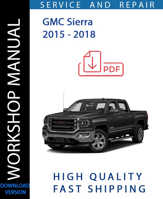 GMC SIERRA 2015 - 2018 Workshop Manual | Instant Download – Cover Manuals