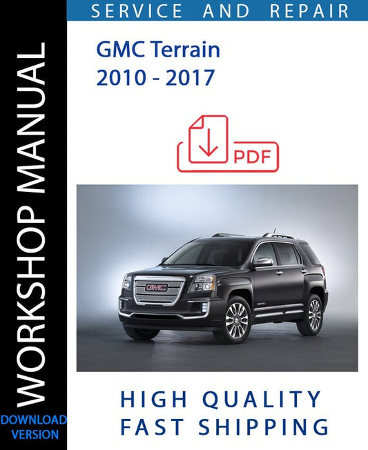 GMC TERRAIN 2010 - 2017 Workshop Manual | Instant Download