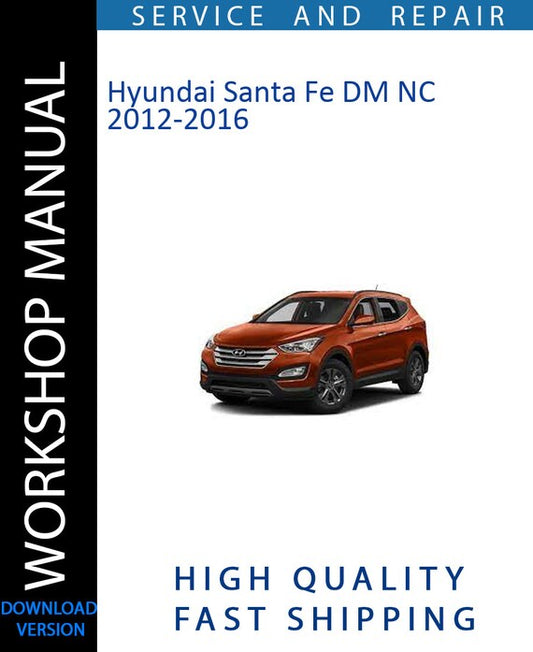 HYUNDAI SANTA FE DM NC 2012-2016 Workshop Manual | Instant Download
