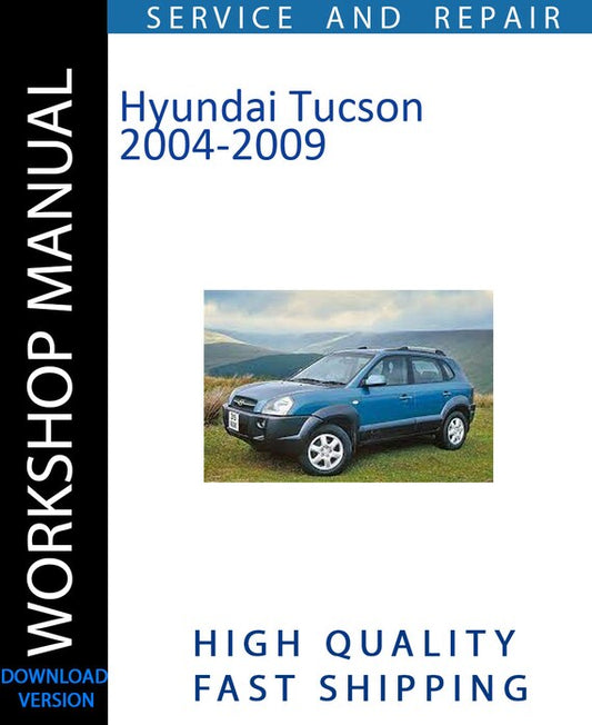 HYUNDAI TUCSON 2004-2009 Workshop Manual | Instant Download
