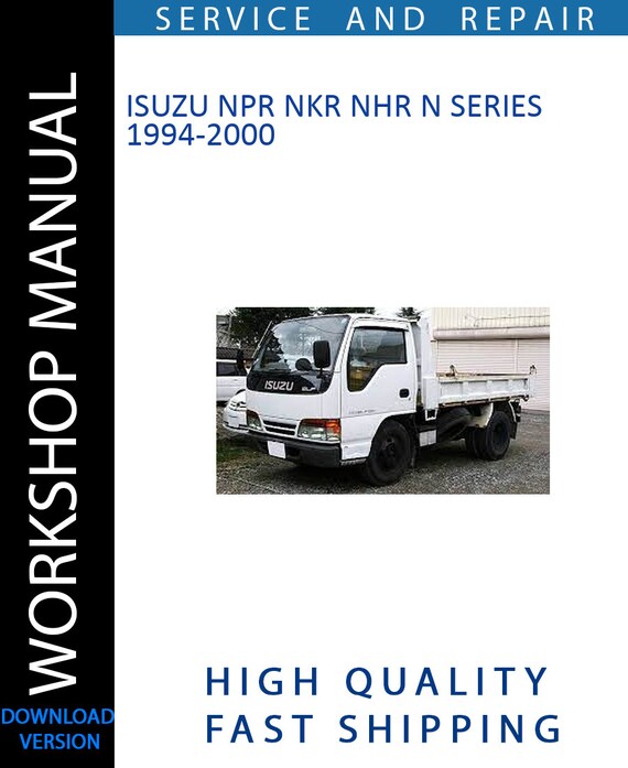 ISUZU NPR NKR NHR N SERIES 1994-2000 Service Repair Workshop Manual | Instant Download – Cover ...