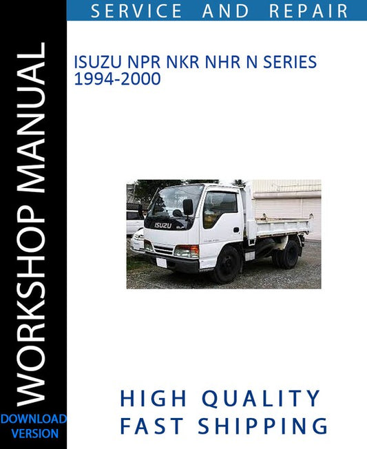 ISUZU NPR NKR NHR N SERIES 1994-2000 Workshop Manual | Instant Download