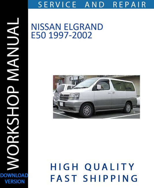NISSAN ELGRAND E50 1997-2002 Workshop Manual | Instant Download