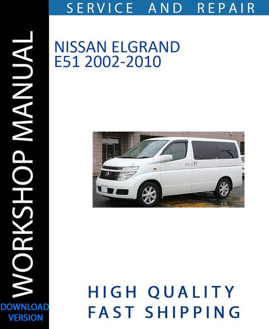 NISSAN ELGRAND E51 2002-2010 Workshop Manual | Instant Download