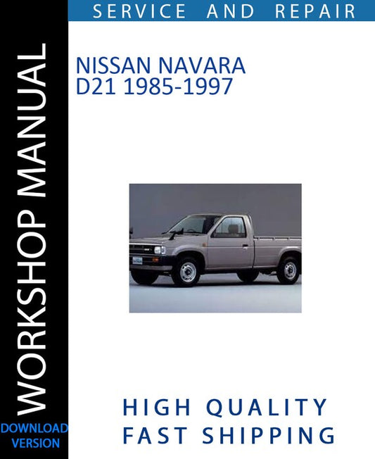 NISSAN NAVARA D21 1985-1997 Workshop Manual | Instant Download