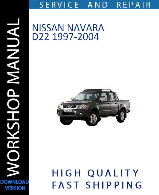 NISSAN NAVARA D22 1997-2004 Workshop Manual | Instant Download