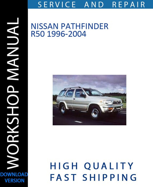 NISSAN PATHFINDER R50 1996-2004 Workshop Manual | Instant Download