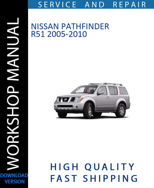 NISSAN PATHFINDER R51 2005-2010 Workshop Manual | Instant Download
