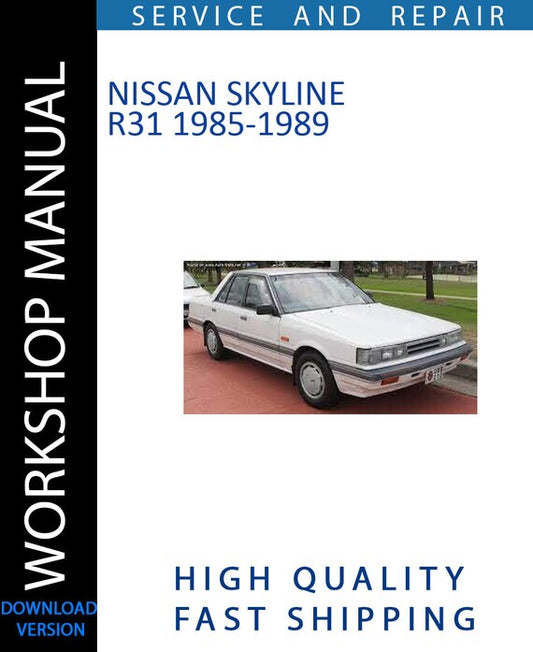 NISSAN SKYLINE R31 1985-1989 Workshop Manual | Instant Download