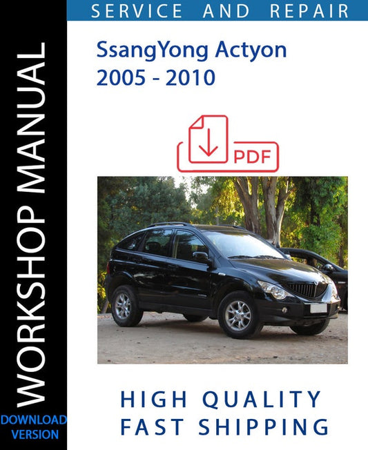 SSANGYONG ACTYON 2005 - 2010 Workshop Manual | Instant Download