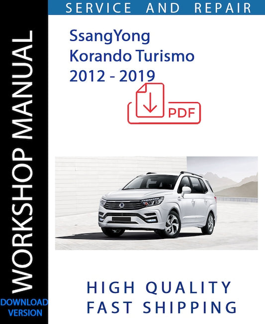 SSANGYONG KORANDO TURISMO 2012 - 2019 Workshop Manual | Instant Download