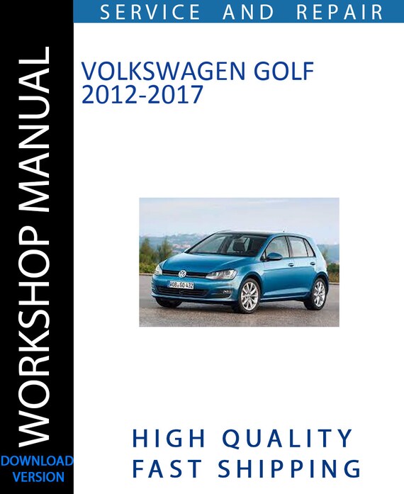 VOLKSWAGEN GOLF 2012-2017 Service Repair Workshop Manual | Instant Download – Cover Manuals